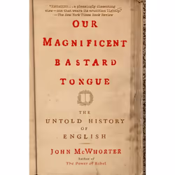 ISBN Our Magnificent Bastard Tongue, Livre broché, 256 pages