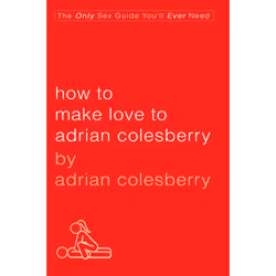 ISBN How to Make Love to Adrian Colesberry, Livre broché, 224 pages