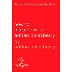 ISBN How to Make Love to Adrian Colesberry livre