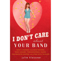 ISBN I Don’t Care About Your Band livre biographie Anglais