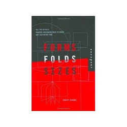 ISBN Forms , Folds , and Sizes: All the Details Graphic Designers Need to Know But Can Never Find livre Art & design Anglais