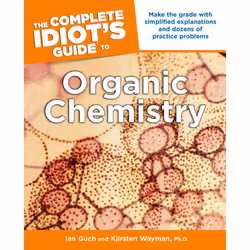 ISBN The Complete Idiot’s Guide to Organic Chemistry, Livre broché, 384 pages