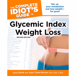 ISBN The Complete Idiot’s Guide to Glycemic Index Weight Loss, 2nd Edition, nourriture &amp; boisson, Anglais, Livre broché,  ...