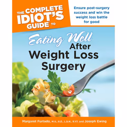 ISBN The Complete Idiot’s Guide to Eating Well After Weight Loss Surgery, nourriture & boisson, Anglais, Livre broché, 38 ...