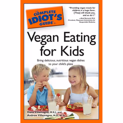 ISBN The Complete Idiot’s Guide to Vegan Eating For Kids, nourriture & boisson, Anglais, Livre broché, 256 pages