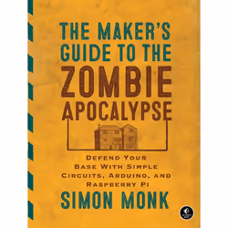 ISBN The Maker’s Guide to the Zombie Apocalypse, Livre broché, 296 pages