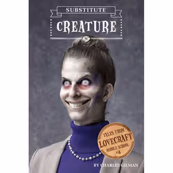 ISBN Tales from Lovecraft Middle School #4: Substitute Creature, Anglais, Couverture rigide, 176 pages