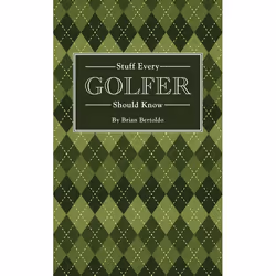 ISBN Stuff Every Golfer Should Know, Couverture rigide, 144 pages