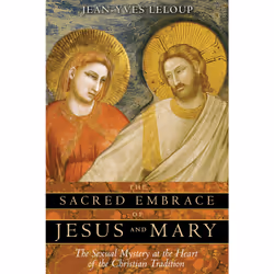 ISBN The Sacred Embrace of Jesus and Mary, Anglais, Livre de poche, 160 pages