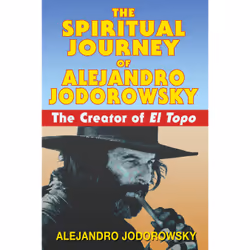 ISBN The Spiritual Journey of Alejandro Jodorowsky, Anglais, Livre de poche, 288 pages
