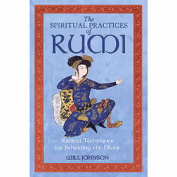 ISBN The Spiritual Practices of Rumi, Anglais, Livre broché, 192 pages
