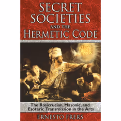 ISBN Secret Societies and the Hermetic Code, Anglais, Livre de poche, 240 pages