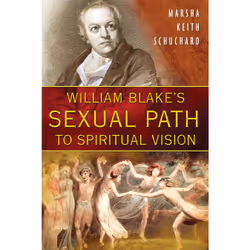 ISBN William Blake's Sexual Path to Spiritual Vision, Anglais, Livre broché, 416 pages