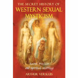 ISBN The Secret History of Western Sexual Mysticism, Anglais, Livre de poche, 176 pages