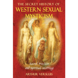 ISBN The Secret History of Western Sexual Mysticism Livre de poche