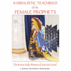 ISBN Kabbalistic Teachings of the Female Prophets, Anglais, Livre de poche, 432 pages