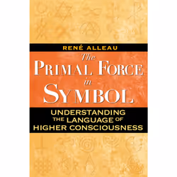 ISBN The Primal Force in Symbol, Anglais, Livre de poche, 304 pages