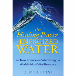 ISBN The Healing Power of Energized Water, Anglais, Livre de poche, 160 pages
