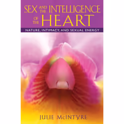 ISBN Sex and the Intelligence of the Heart, Anglais, Livre de poche, 352 pages