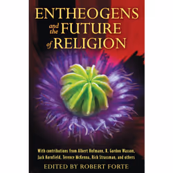 ISBN Entheogens and the Future of Religion, Anglais, Livre de poche, 256 pages