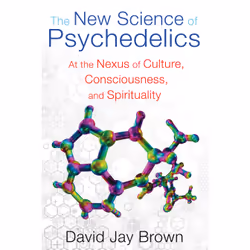 ISBN The New Science of Psychedelics, Anglais, Livre de poche, 352 pages