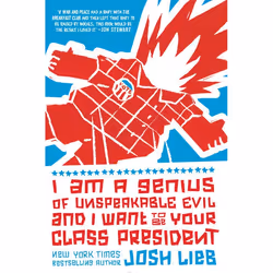 ISBN I Am a Genius of Unspeakable Evil and I Want to Be Your Class President, Anglais, Livre broché, 320 pages