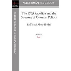 ISBN 1703 Rebellion and the Structure of Ottoman Politics livre histoire Anglais