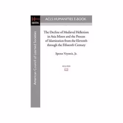 ISBN Decline of Medieval Hellenism in Asia Minor and the Process of Islamization from the Eleventh Throug, histoire, Anglais, ...