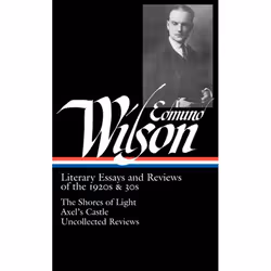 ISBN Edmund Wilson: Literary Essays and Reviews of the 1920s & 30s, classiques, Anglais, Couverture rigide, 1025 pages