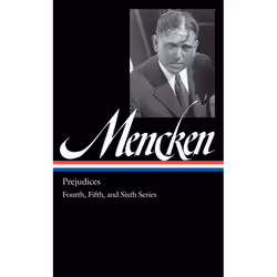 ISBN H. L. Mencken: Prejudices Vol. 2 (LOA #207), classiques, Anglais, Couverture rigide, 656 pages