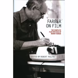 ISBN Farber on Film: The Complete Film Writings of Manny Farber, classiques, Anglais, Livre broché, 824 pages
