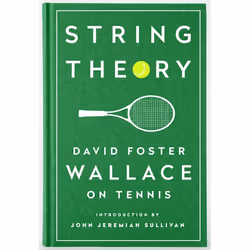 ISBN String Theory: David Foster Wallace on Tennis, biographie, Anglais, Couverture rigide, 158 pages