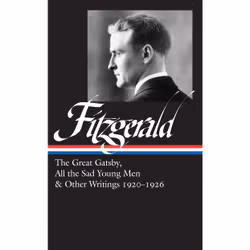 ISBN F. Scott Fitzgerald: The Great Gatsby, All the Sad Young Men & Other Writings 1920–26 (LOA #353), Anglais, Couverture ri ...