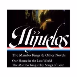 ISBN Oscar Hijuelos : The Mambo Kings & Other Novels : Loa #362, Roman, Anglais, Couverture rigide, 864 pages