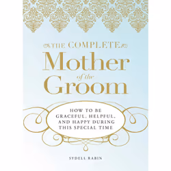 ISBN The Complete Mother of the Groom, Anglais, Livre de poche, 224 pages