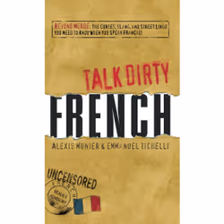 ISBN Talk Dirty French, Anglais, Livre de poche, 192 pages