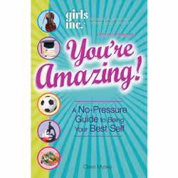 ISBN Girls Inc. Presents You're Amazing!, Anglais, Livre de poche, 176 pages