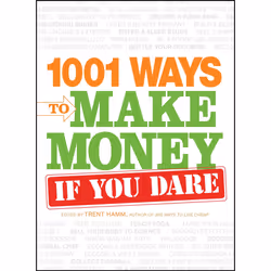 ISBN 1001 Ways to Make Money If You Dare, Anglais, Livre de poche, 288 pages