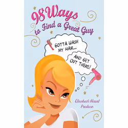 ISBN 98 Ways to Find a Great Guy, Santé, esprit et corps, Anglais, Livre broché, 176 pages