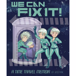 ISBN We Can Fix It: A Time Travel Memoir, Anglais, Livre broché, 112 pages