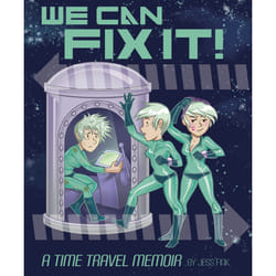 ISBN We Can Fix It: A Time Travel Memoir