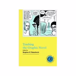 ISBN Teaching the Graphic Novel, comédies &amp; nouvelles graphiques, Anglais, Livre broché, 353 pages