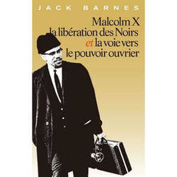 Malcom X, la libération des Noirs et la voie vers le pouvoir ouvrier
