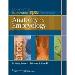Lippincott's Illustrated Q&A Review of Anatomy and Embryology