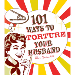 ISBN 101 Ways to Torture Your Husband, Anglais, Livre de poche, 224 pages