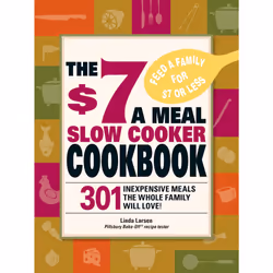 ISBN The $7 a Meal Slow Cooker Cookbook, Anglais, Livre de poche, 336 pages