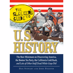 ISBN The Slackers Guide to U.S. History, Anglais, Livre de poche, 272 pages