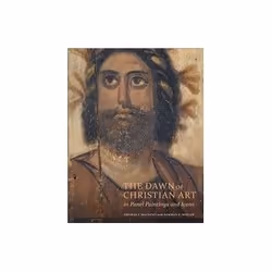 ISBN Dawn of Christian Art in Panel Painings and Icons, Art &amp; design, Anglais, Couverture rigide, 256 pages