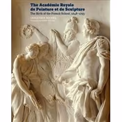 ISBN Academie Royale de Peinture et de Sculpture : The Birth of the French School, 1648-1793, Anglais, 424 pages