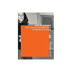 ISBN Out of Bounds: The Collected Writings of Marcia Tucker livre Art & design Anglais